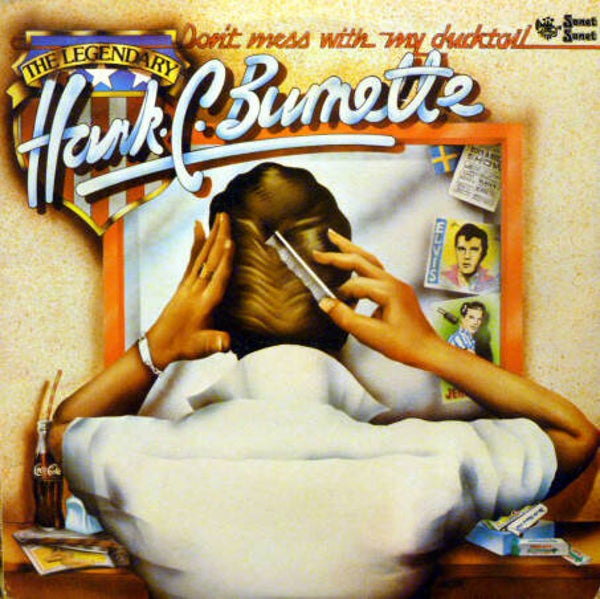 Hank C. Burnette – Don't Mess With My Ducktail (LP)