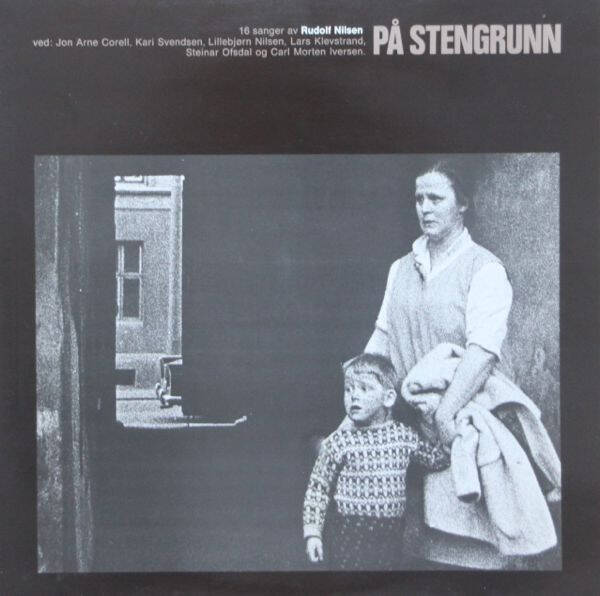 Jon Arne Corell, Kari Svendsen, Lillebjørn Nilsen, Lars Klevstrand, Steinar Ofsdal Og Carl Morten Iversen – På Stengrunn (16 Sanger Av Rudolf Nilsen) (LP)