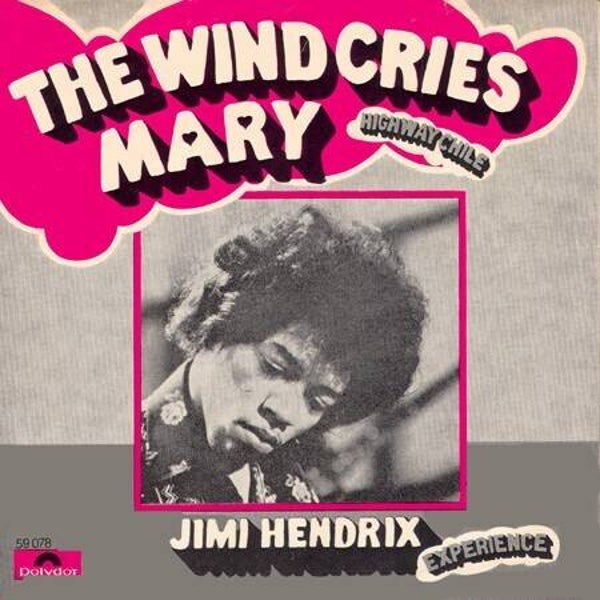 Jimi Hendrix Experience – The Wind Cries Mary / Highway Chile (7")