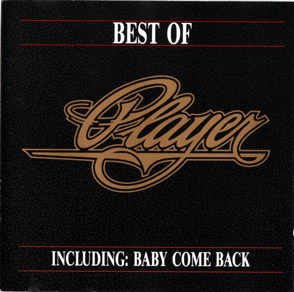 Player – Best Of Player - Including: Baby Come Back (CD)