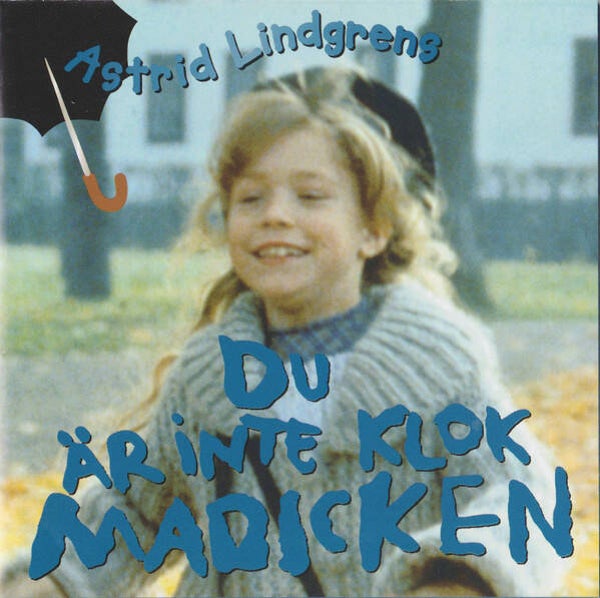 Astrid Lindgren – Du Är Inte Klok Madicken (CD)