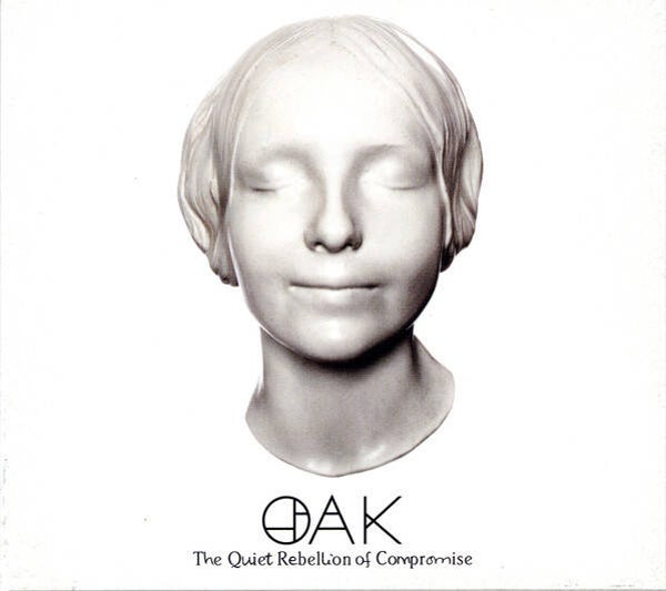 Oak – The Quiet Rebellion Of Compromise (CD)