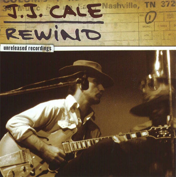 J.J. Cale – Rewind (Unreleased Recordings) (CD)