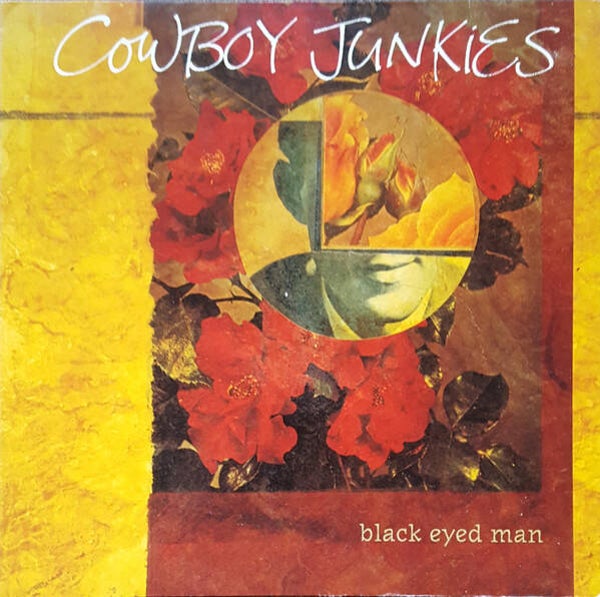 Cowboy Junkies – Black Eyed Man (LP)
