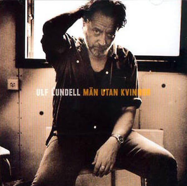 Ulf Lundell – Män Utan Kvinnor (CD)
