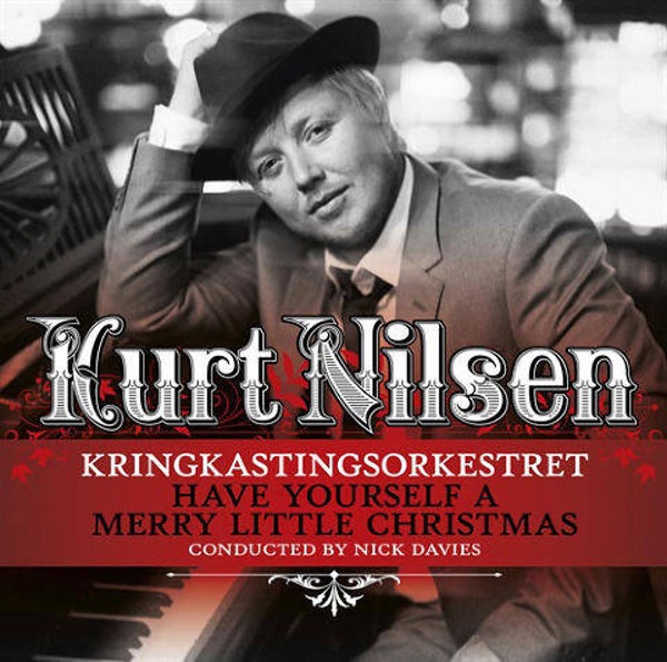 Kurt Nilsen & Kringkastingsorkestret – Have Yourself A Merry Little Christmas (CD)