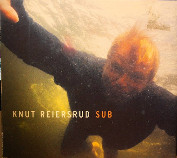 Knut Reiersrud – Sub (CD)