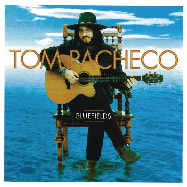 Tom Pacheco – Bluefields (CD)