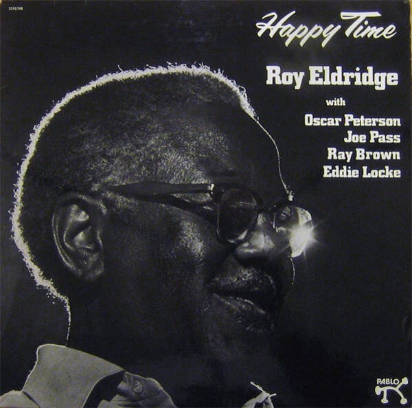 Roy Eldridge With Oscar Peterson, Joe Pass, Ray Brown, Eddie Locke – Happy Time (LP)