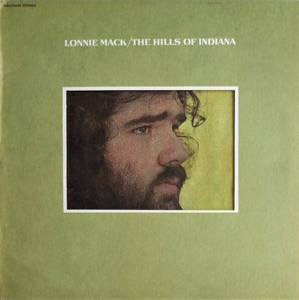 Lonnie Mack – The Hills Of Indiana (LP)