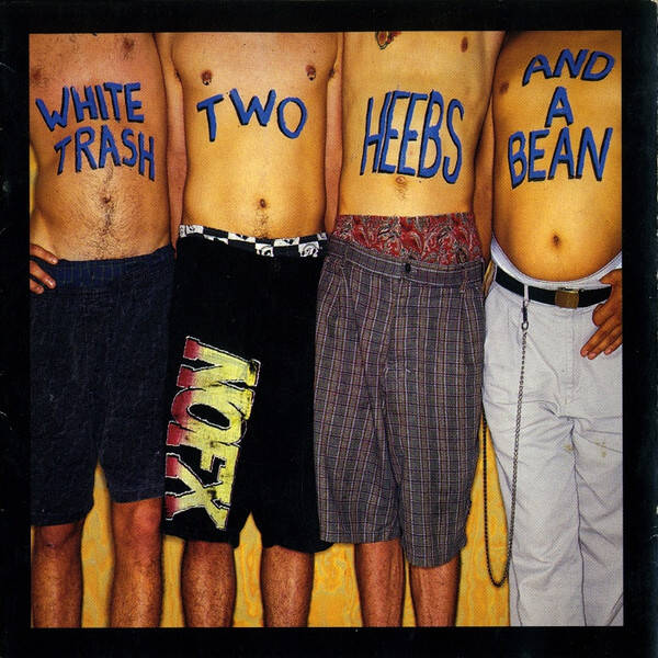 NOFX – White Trash, Two Heebs And A Bean (CD)
