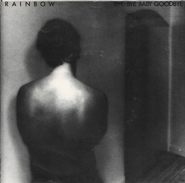 Rainbow ‎– Bye Bye Baby Goodbye (7")