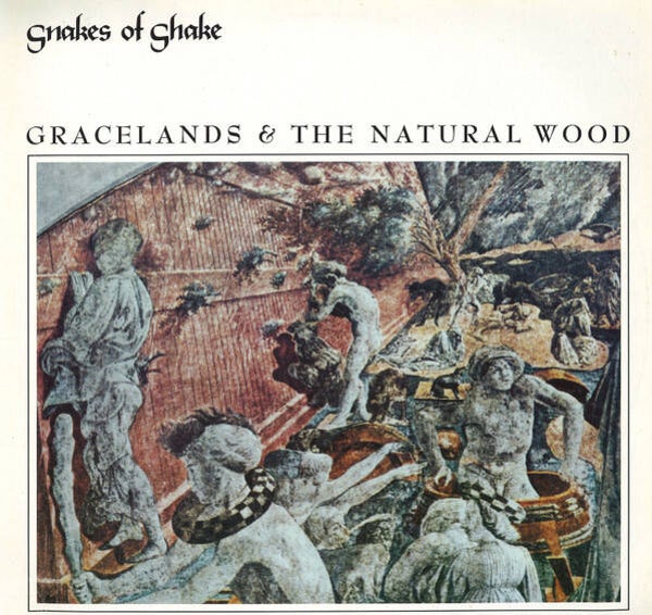 Snakes Of Shake – Graceland And The Natural Wood (LP)