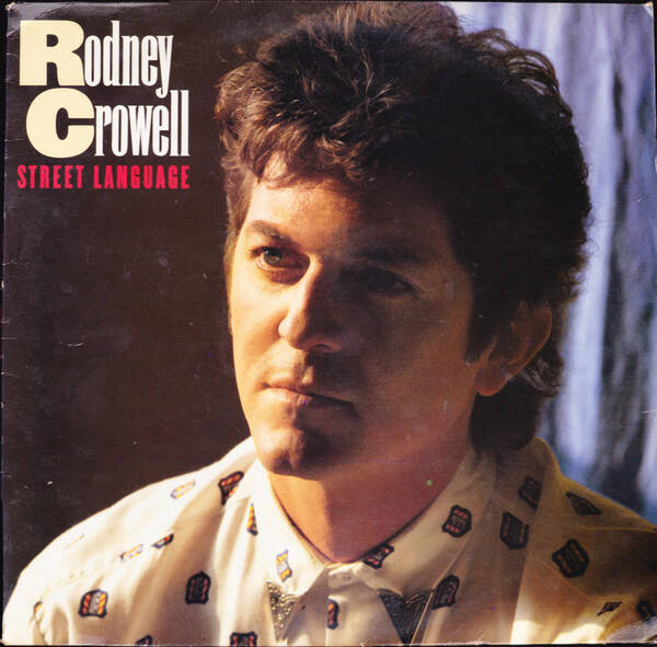 Rodney Crowell – Street Language (LP)