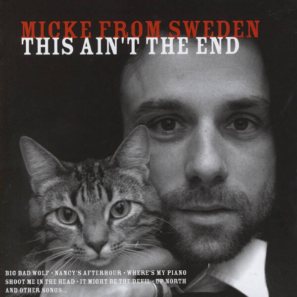 Micke From Sweden ‎– This Ain't The End (CD)