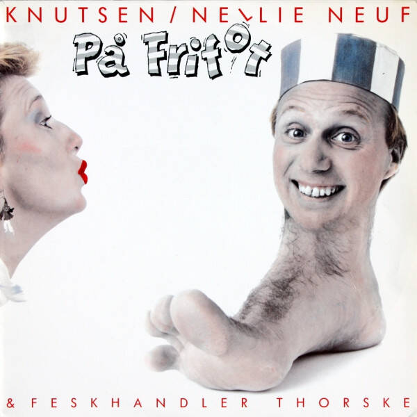 Knutsen / Nellie Neuf & Feskhandler Thorske – På Frifot (LP)