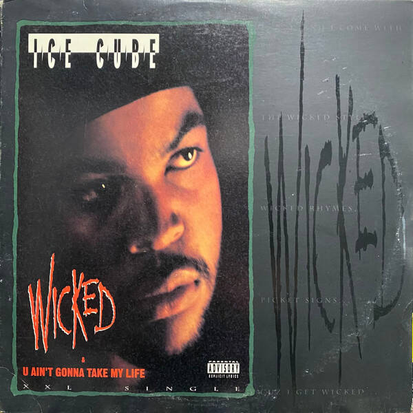 Ice Cube – Wicked / U Ain't Gonna Take My Life (12" maxi)