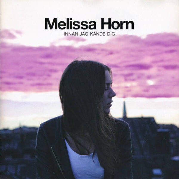 Melissa Horn – Innan Jag Kände Dig (CD)