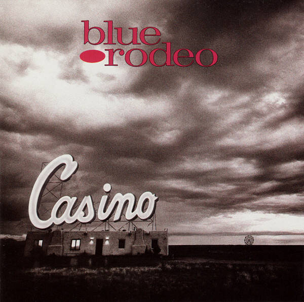 Blue Rodeo ‎– Casino (LP)