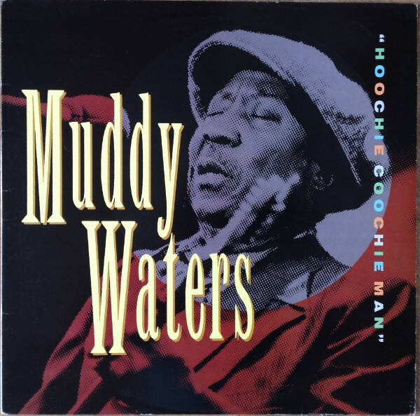 Muddy Waters – Hoochie Coochie Man (LP)