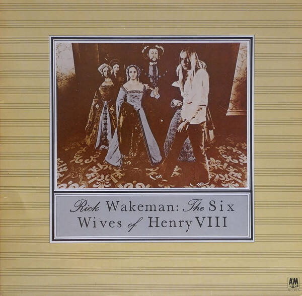 Rick Wakeman – The Six Wives Of Henry VIII (LP)
