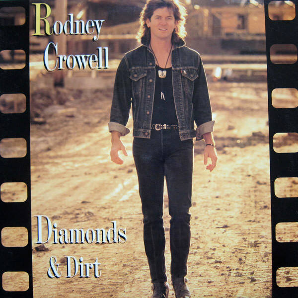 Rodney Crowell – Diamonds & Dirt (LP)