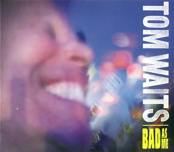 Tom Waits – Bad As Me (CD)