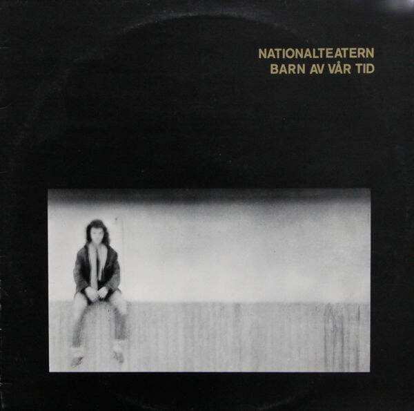 Nationalteatern – Barn Av Vår Tid (LP)