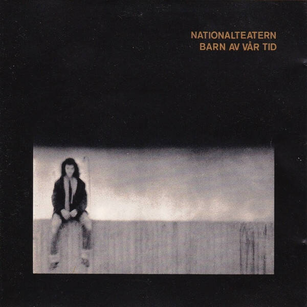 Nationalteatern – Barn Av Vår Tid (CD)