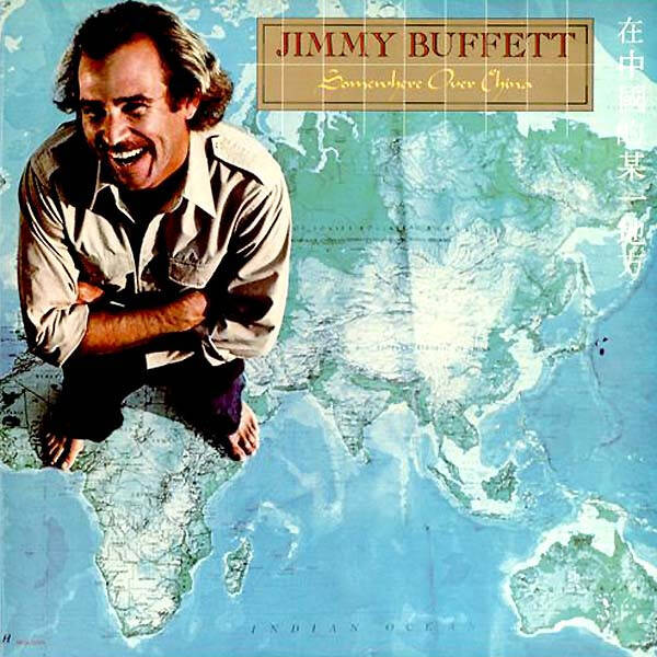 Jimmy Buffett – Somewhere Over China (LP)