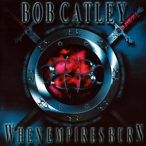 Bob Catley – When Empires Burn (CD)