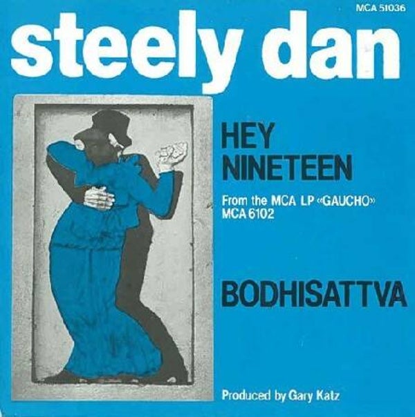 Steely Dan – Hey Nineteen / Bodhisattva (7")