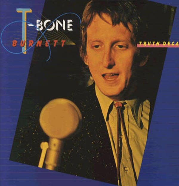 T-Bone Burnett – Truth Decay (LP)