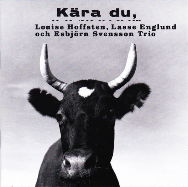 Louise Hoffsten, Lasse Englund Och Esbjörn Svensson Trio – Kära Du, (CD)