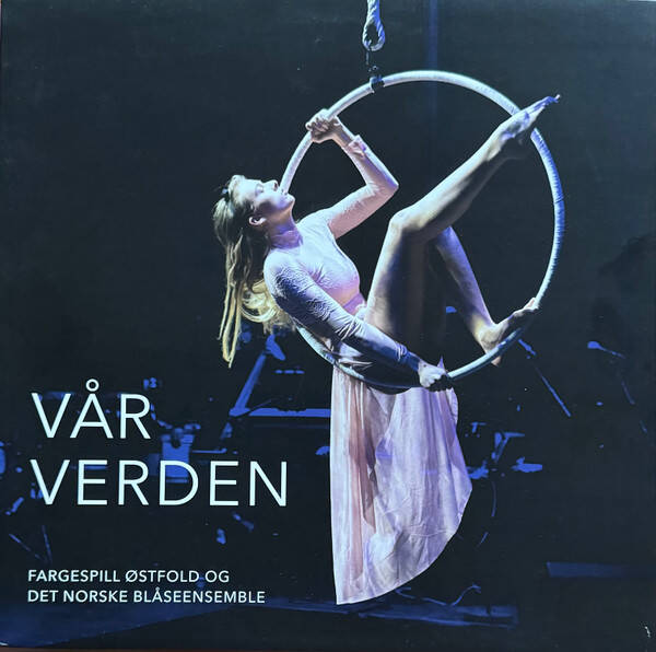 Fargespill Østfold og Det Norske Blåseensemble – Vår Verden (LP, Rosa)