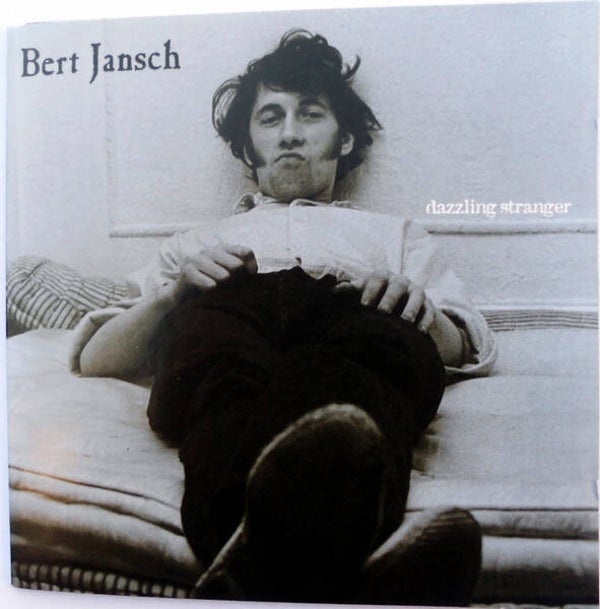 Bert Jansch – Dazzling Stranger (2CD)