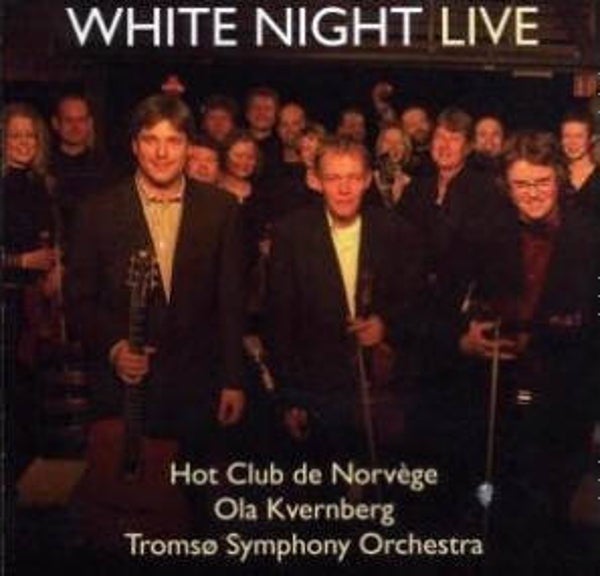 Hot Club De Norvège / Ola Kvernberg / Tromsø Symphony Orchestra ‎– White Night Live (CD)