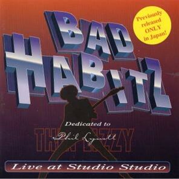 Bad Habitz – Dedicated To Phil Lynott Thin Lizzy  (Live At Studio Studio) (CD)