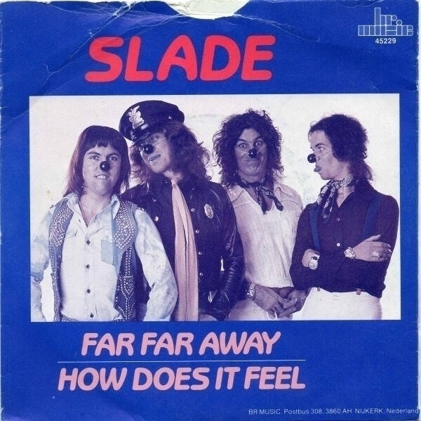 Slade – Far Far Away / How Does It Feel (7")