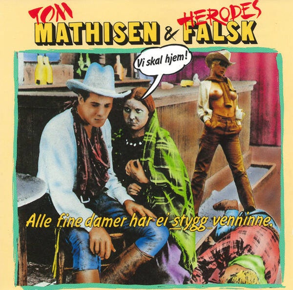 Tom Mathisen & Herodes Falsk ‎– Alle Fine Damer Har Ei Stygg Venninne (CD)