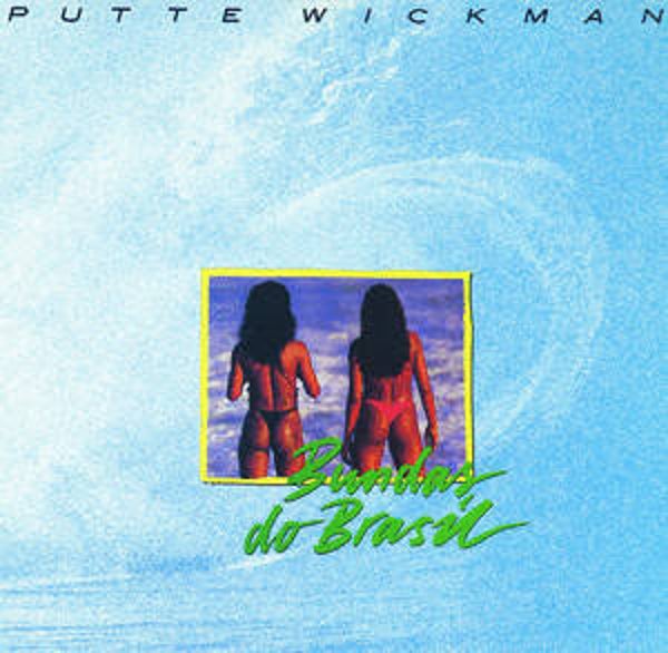 Putte Wickman – Bundas Do Brasil (LP)