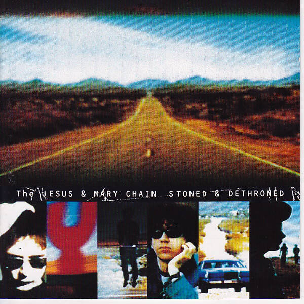 The Jesus & Mary Chain – Stoned & Dethroned (CD)