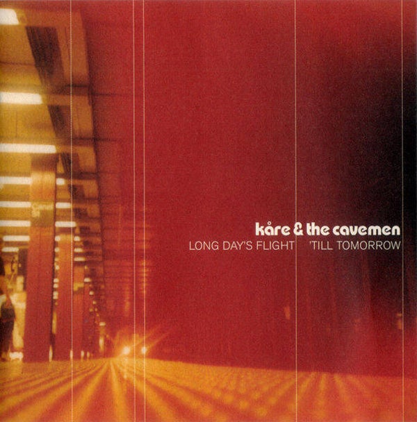 Kåre & The Cavemen ‎– Long Day's Flight 'Till Tomorrow (CD)