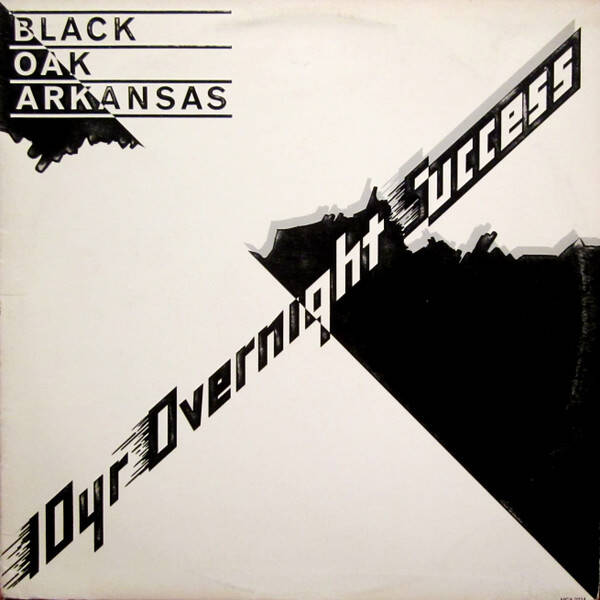 Black Oak Arkansas – 10yr Overnight Success (LP)