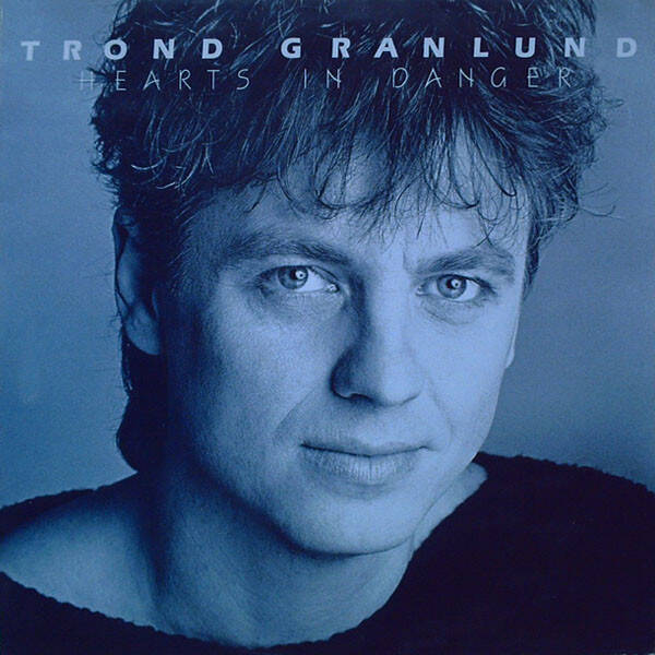 Trond Granlund – Hearts In Danger (LP)
