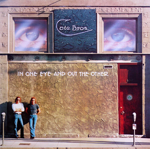 Cate Bros. – In One Eye And Out The Other (LP)