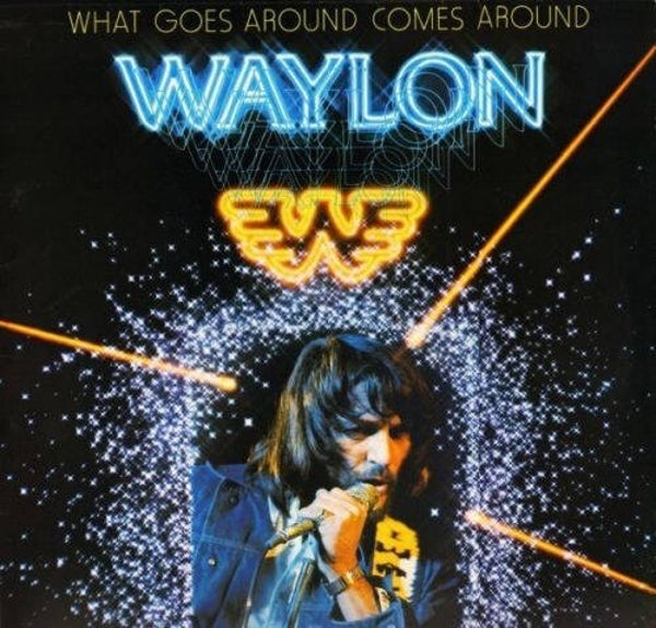 Waylon Jennings – What Goes Around Comes Around (LP)