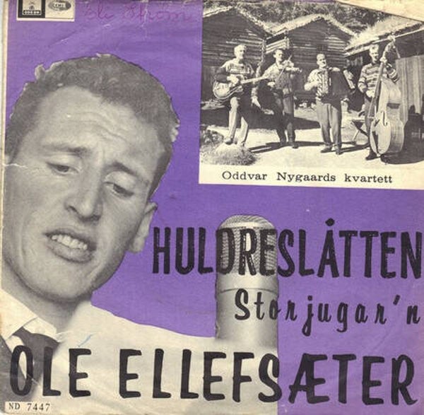 Ole Ellefsæter Med Oddvar Nygaards Kvartett ‎– Huldreslåtten (7")