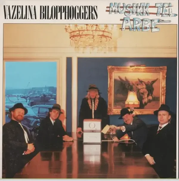 Vazelina Bilopphøggers – Musikk Tel Arbe' (LP)