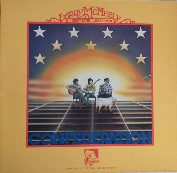 Larry McNeely With Geoff Levin And Jack Skinner – Confederation (LP)
